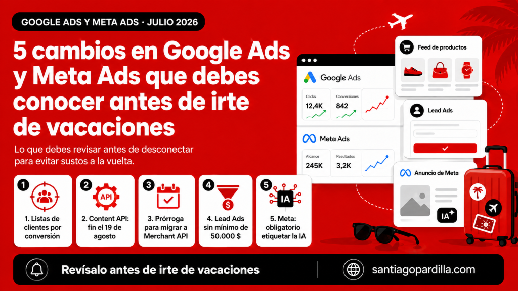 5 cambios de Google Ads y Meta Ads antes de verano