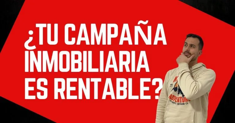 Rentabilidad en campañas inmobiliarias