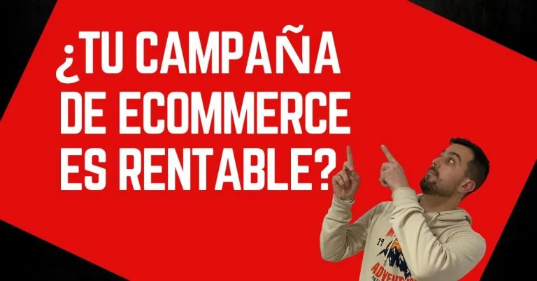 Calcular la rentabilidad de una campaña de Ecommerce o tienda online